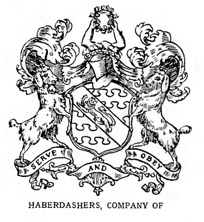 HABERDASHERS, The Worshipful Company of, London.