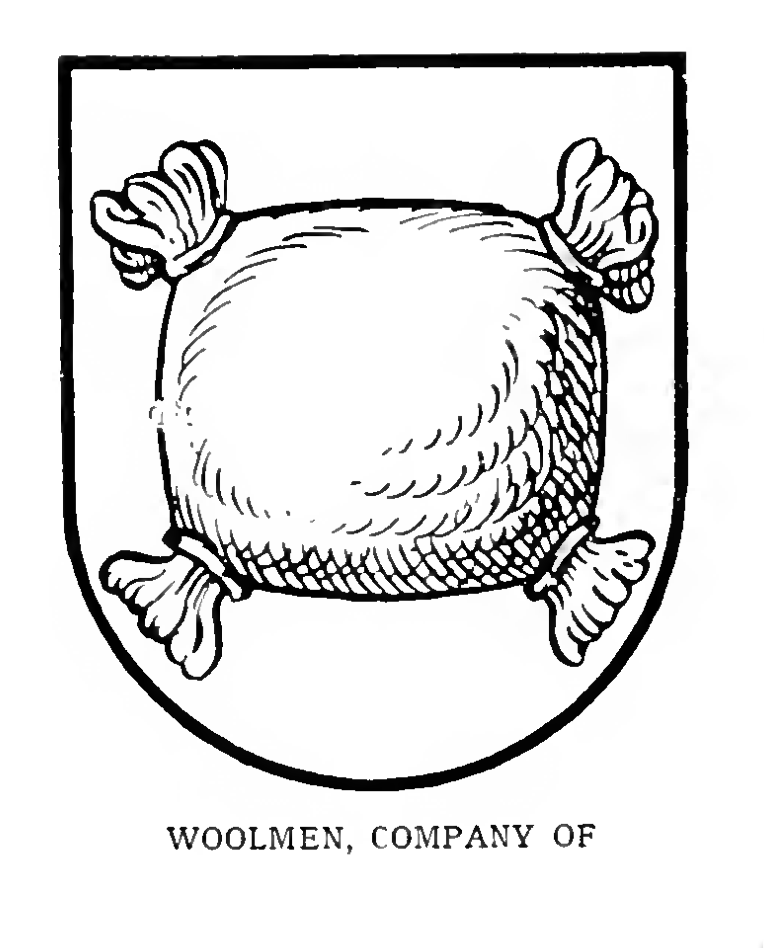 WOOLMEN, or WOOL-PACKERS, The Worshipful Company of, London.