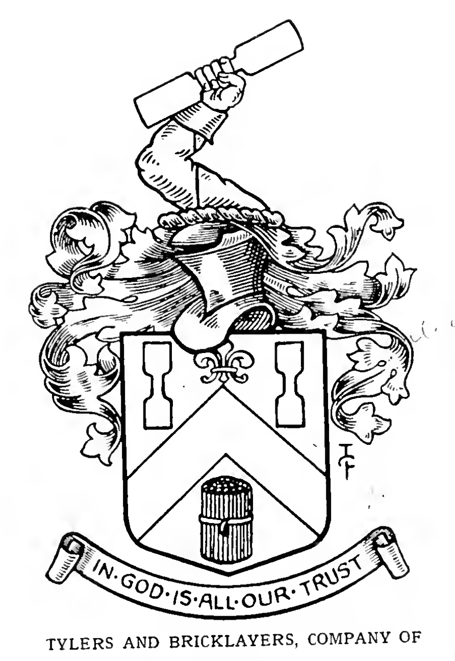 TYLERS AND BRICKLAYERS, The Worshipful Company of, London.